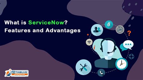 What Is Servicenow Features And Advantages