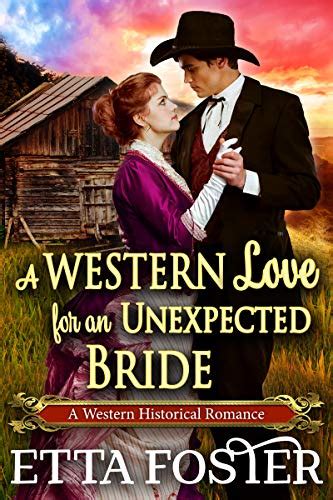a western love for an unexpected bride a historical western romance novel by etta foster bookbub