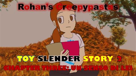 Rohans Creepypastas Toy Slender Story 2 Chapter 3 Un Senso Di Lei