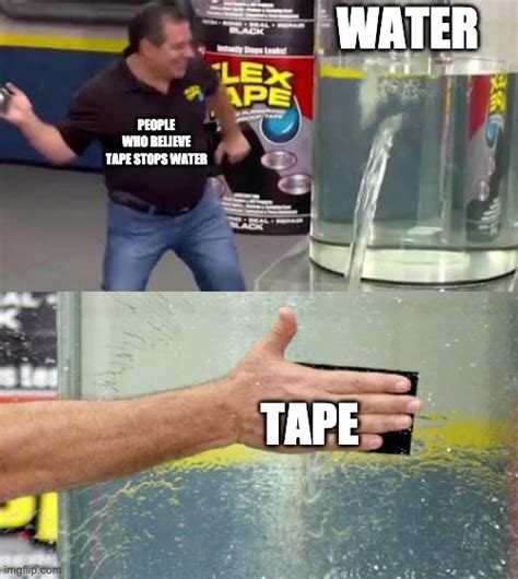 image tagged in flex tape something s wrong imgflip