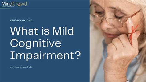 What Is Mild Cognitive Impairment • Memory And Aging