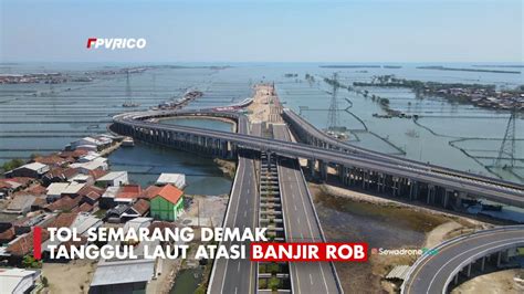 Update Tol Laut Semarang Demak Tanggul Laut Atasi Banjir Rob Tol Matras Bambu Video Drone