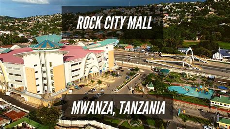 Rock City Mall Mwanza Tanzania Stunning Drone Shots In High