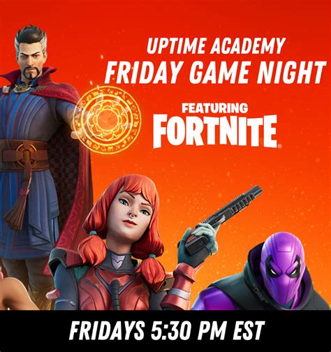 Friday Game Night Featuring Fortnite Uptime Academy