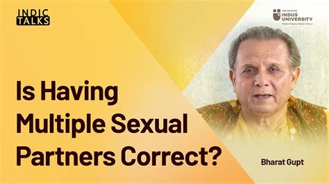 Is Having Multiple Sexual Partners Correct By Bharat Gupt Youtube