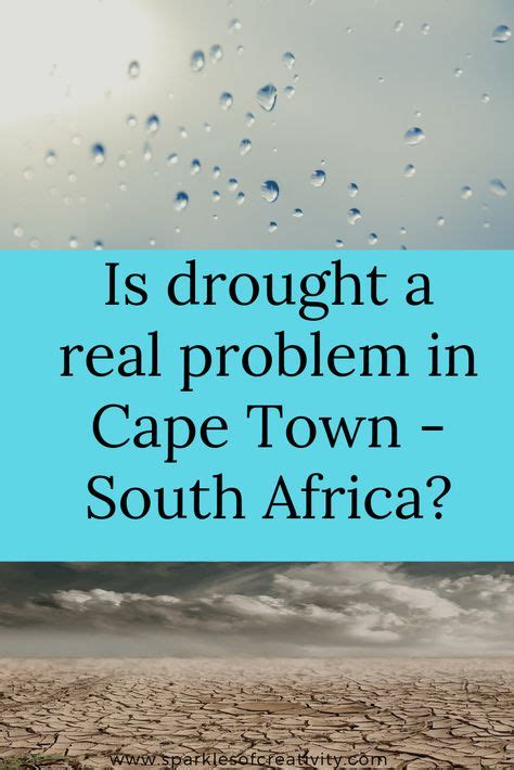 Is Drought A Real Problem In Cape Town South Africa Cape Town Visit