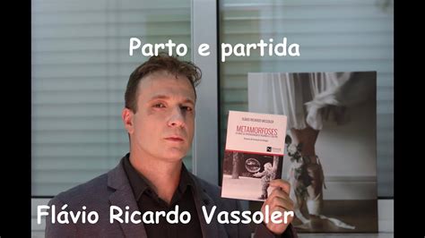 Leitura de Vassoler Parto e partida Flávio Ricardo Vassoler YouTube