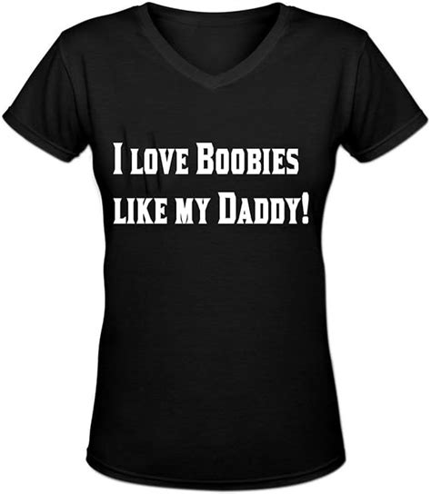 Amazon Com I Love Boobies Like My Daddy Women S Short Sleeve Cotton V Neck T Shirt Clothing
