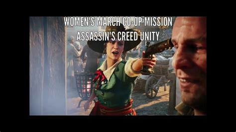 Assassin S Creed Unity Co Op Mission Women S March Walkthrough Youtube