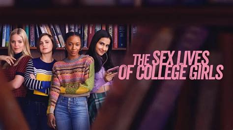 The Sex Lives Of College Girls Season 2 Episodes 9 And 10 Release Date Time And Where To Watch