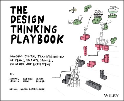 The Design Thinking Playbook Af Michael Lewrick Larry Leifer Patrick