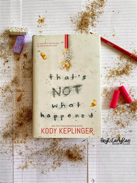 Thats Not What Happened By Kody Keplinger Review Heyitscarlyrae