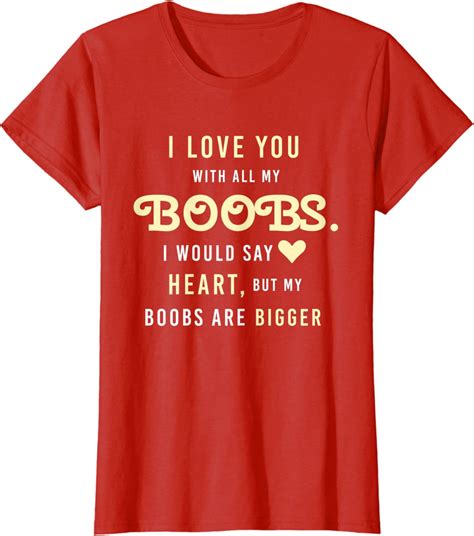 Womens Funny Mom Shirts With Sayings I Love You With All My Boobs T Shirt Clothing