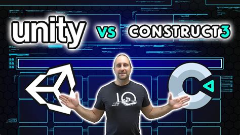 Unity Vs Construct 3 What Is The Best Game Engine Youtube