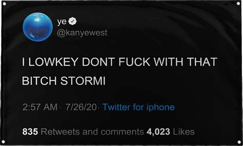 Banger Kanye West I Lowkey Dont Fuck With That Bitch Stormi Fake Tweet Funny