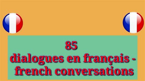 85 Dialogues En Français French Conversations Youtube