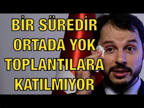 BERAT ALBAYRAK ORTADA YOK BİR SÜREDİR TOPLANTILARA KATILMIYOR YouTube