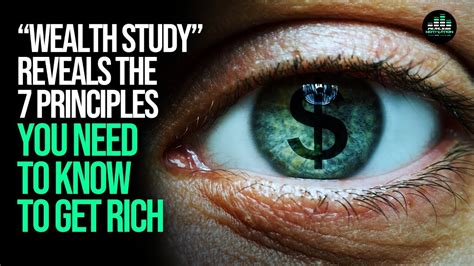 “wealth Study” Reveals The 7 Principles You Need To Know To Get Rich