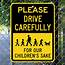 Child Safety Sign  Drive Carefully SKU K 9328