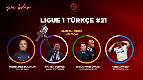 Ligue 1 Türkçe 21 Ozan Can Sülüm Nâfi Alpay YouTube
