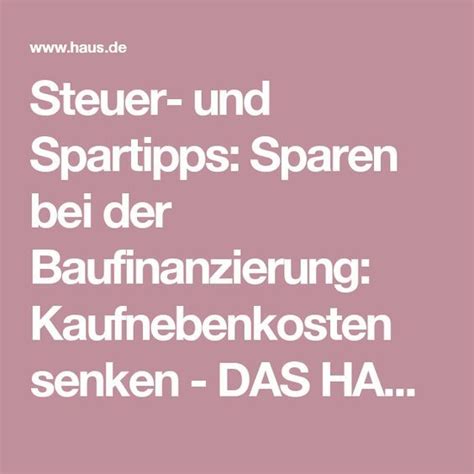 Das sind zunächst die an das. Kaufnebenkosten senken beim Hauskauf: So zahlen Sie ...