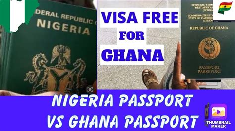 Ghana Passport Vs Nigeria Passport Ghana Visa Free Countries And Nigeria