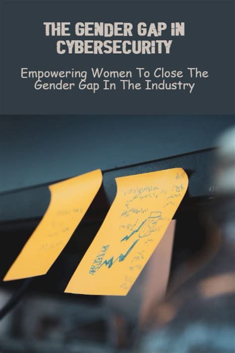 mua the gender gap in cybersecurity empowering women to close the gender gap in the industry