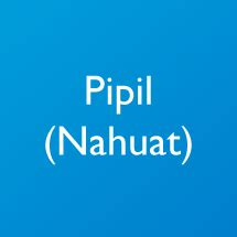 Pipil (Nahuat) Talking Dictionary | Talking dictionary ...