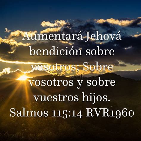 Salmos 11514 Aumentará Jehová Bendición Sobre Vosotros Sobre Vosotros