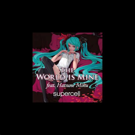‎the World Is Mine Feat Hatsune Miku By Supercell On Apple Music In