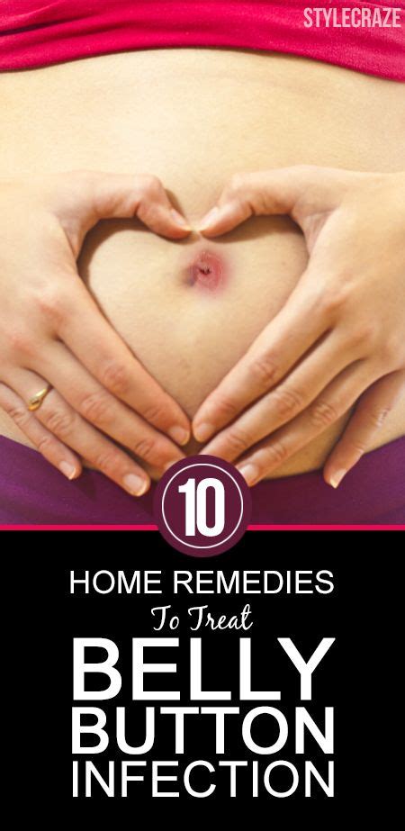 10 Home Remedies To Get Rid Of Belly Button Infection Belly Button