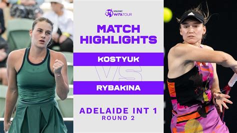 Marta Kostyuk Vs Elena Rybakina 2023 Adelaide 1 Round Of 16 Wta Match Highlights Youtube
