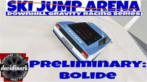Beamng Drive Bolide Prelims Ski Jump Downhill Gravity Racing Series