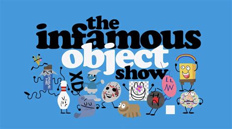 The Infamous Object Show The Infamous Object Show Wiki Fandom