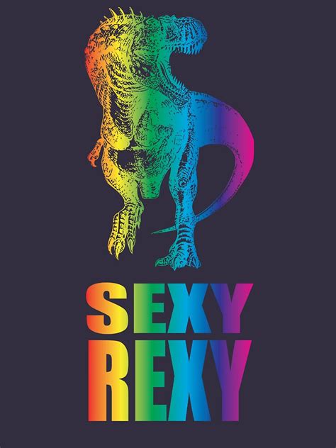 Rainbow Dinosaur Sexy Rexy T Shirt By Themindblossom Redbubble