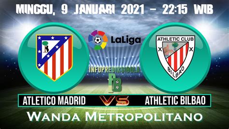 Bienvenido a nuestro instagram oficial |welcome to our official instagram. Prediksi Skor Atletico Madrid Vs Athletic Bilbao 9 Januari ...