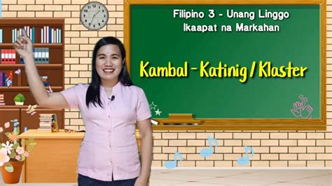 Filipino 3 Quarter 4 Unang Linggo Kambal Katinig Klaster Cot