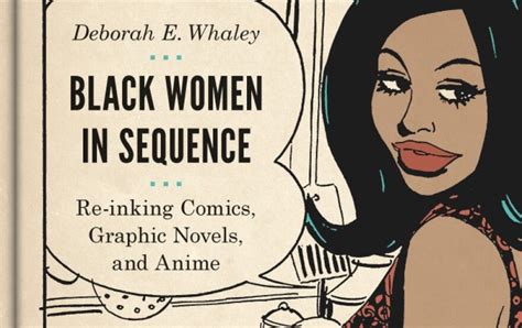 Black Women In Sequence Re Inking Comics Graphic Novels And Anime