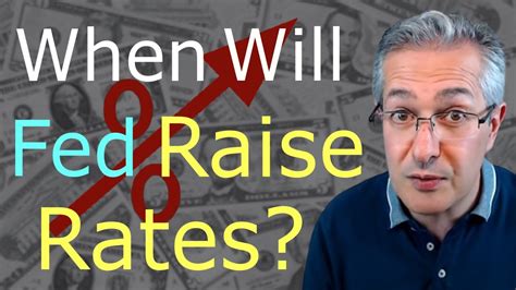 When Will The Fed Raise Interest Rates Youtube