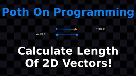 Calculate The Length Of 2d Vectors Youtube