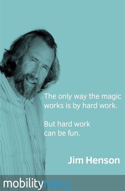 Jim Henson Quote On Magic And Hard Work Muppets Quotes