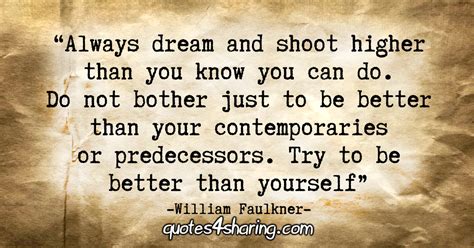 Always Dream And Shoot Higher Than You Know You Can Do Do Not Bother