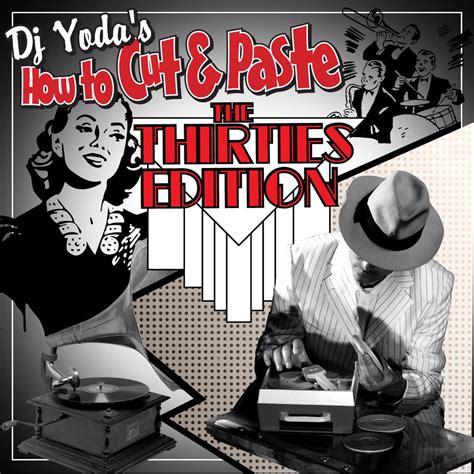 ‎dj Yodas How To Cut And Paste The Thirties Edition By Dj Yoda On Apple Music