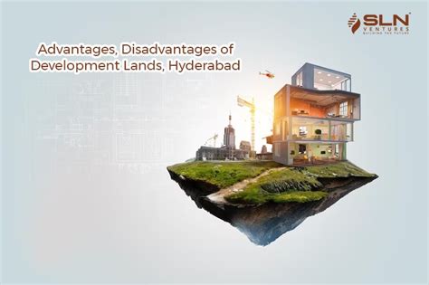 Advantages Disadvantages Of Development Lands Hyderabad