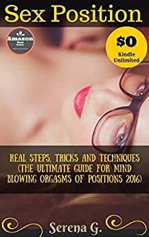 Sex Position Real Steps Tricks And Techniques The Ultimate Guide For