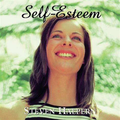 Enhancing Self Esteem Steven Halperns Inner Peace Music