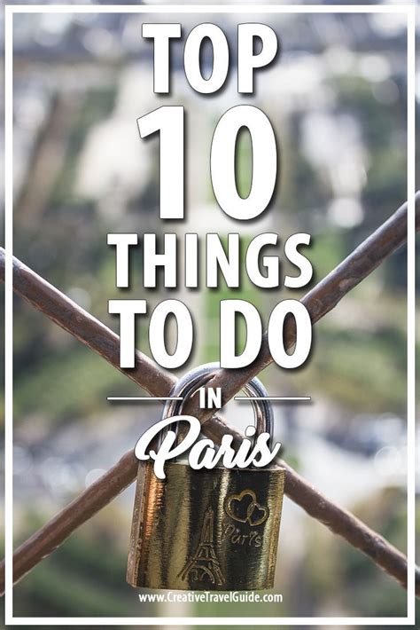 Top 10 Things To Do In Paris France • Creative Travel Guide Paris