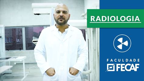 Saiba Tudo Sobre O Curso De Radiologia Na FECAF YouTube