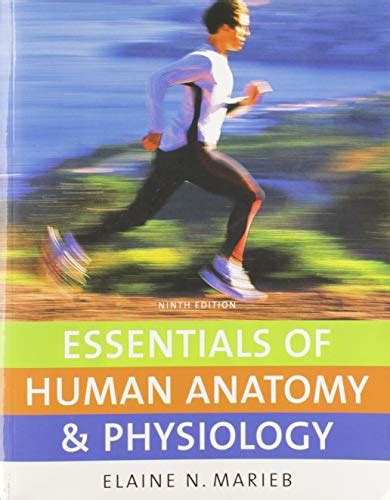 Essentials Of Human Anatomy And Physiology 9th Edition Marieb Elaine