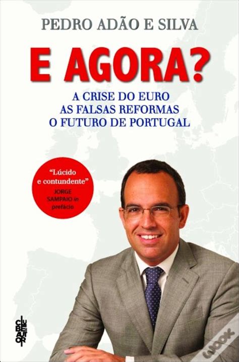 Последние твиты от pedro adão e silva (@padaoesilva). E Agora?, Pedro Adão e Silva - Livro - WOOK
